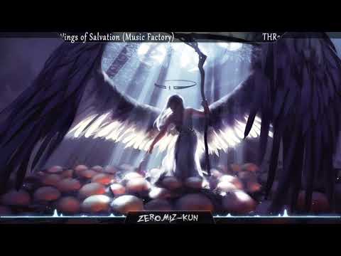 Nightcore - Wings of Salvation [ THR3 ] (Music Factory)