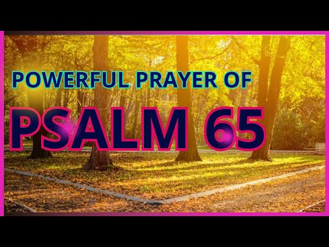 PSALM 65 STRONG AND POWERFUL PRAYER TO ACHIEVE VICTORIES AND PROSPERITY #message #blessing