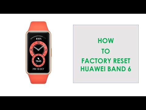 How to Factory Reset Huawei Band 6