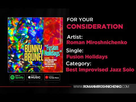 FYC: Roman Miroshnichenko - "Fusion Holidays" - Best Jazz Improvised Solo