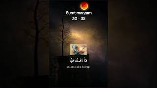 Download lagu Surat Maryam ayat 30 - 35 (Perkataan Nabi Isa ketika bayi) mp3