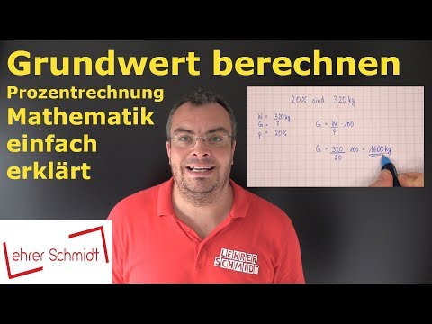 Grundwert berechnen - Prozentrechnung mit Formel - Mathematik einfach erklärt | Lehrerschmidt