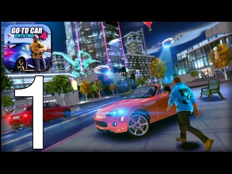 Go To Car Driving 4 - Gameplay Walkthrough Part 1 - Early Access(iOS, Android)