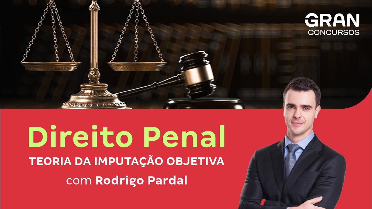 Direito Penal | Teoria da imputação objetiva com Prof. Rodrigo Pardal
