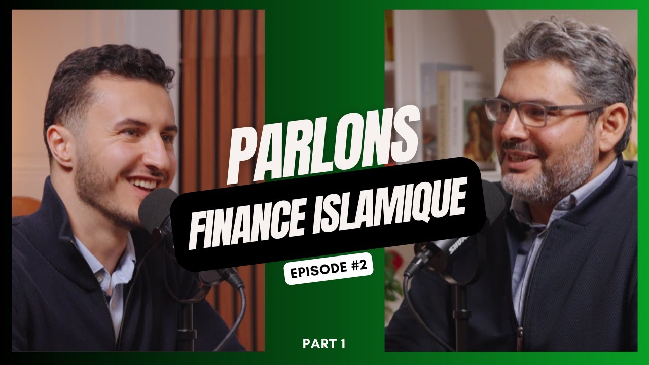 Ep 2 Part 1 : Comprendre (enfin !) les banques islamiques avec Karim Chouchane - PFI