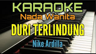 Download lagu Karaoke DURI TERLINDUNG (Nike Ardilla) Nada Wanita mp3