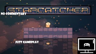 Starcatcher PC Gameplay - No Commentary
