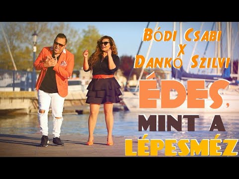 Bódi Csabi x Dankó Szilvi - Édes, mint a lépesméz (Official Klip)