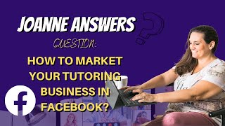 How to market your tutoring business on Facebook?
