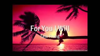 For You I Will - Tata Young