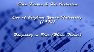 Stan Kenton & His Orchestra - Rhapsody in Blue (Main Theme)