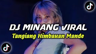 Download lagu DJ MINANG TANGIANG HIMBAUAN MANDE BREAKBEAT || DJ MINANG VIRAL TIK TOK TERBARU 2024 mp3