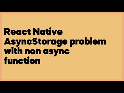 React Native Asyncstorage Problem With Non Async Function 1 Answer