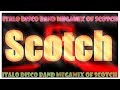 Scotch Italo Disco Band Megamix Of Scotch 2017