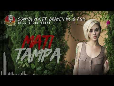 Sony Blvck Ft. Brayen MC & Agil - Mati Tampa | Buka Gigi (Diss Jacson Zeran)
