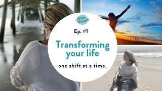 Transforming your life one SHIFT at a time.
