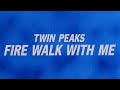 Twin Peaks: Fire Walk With Me - Trailer (Fan-Made)