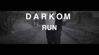 Darkom - Run (Official Lyric Video)