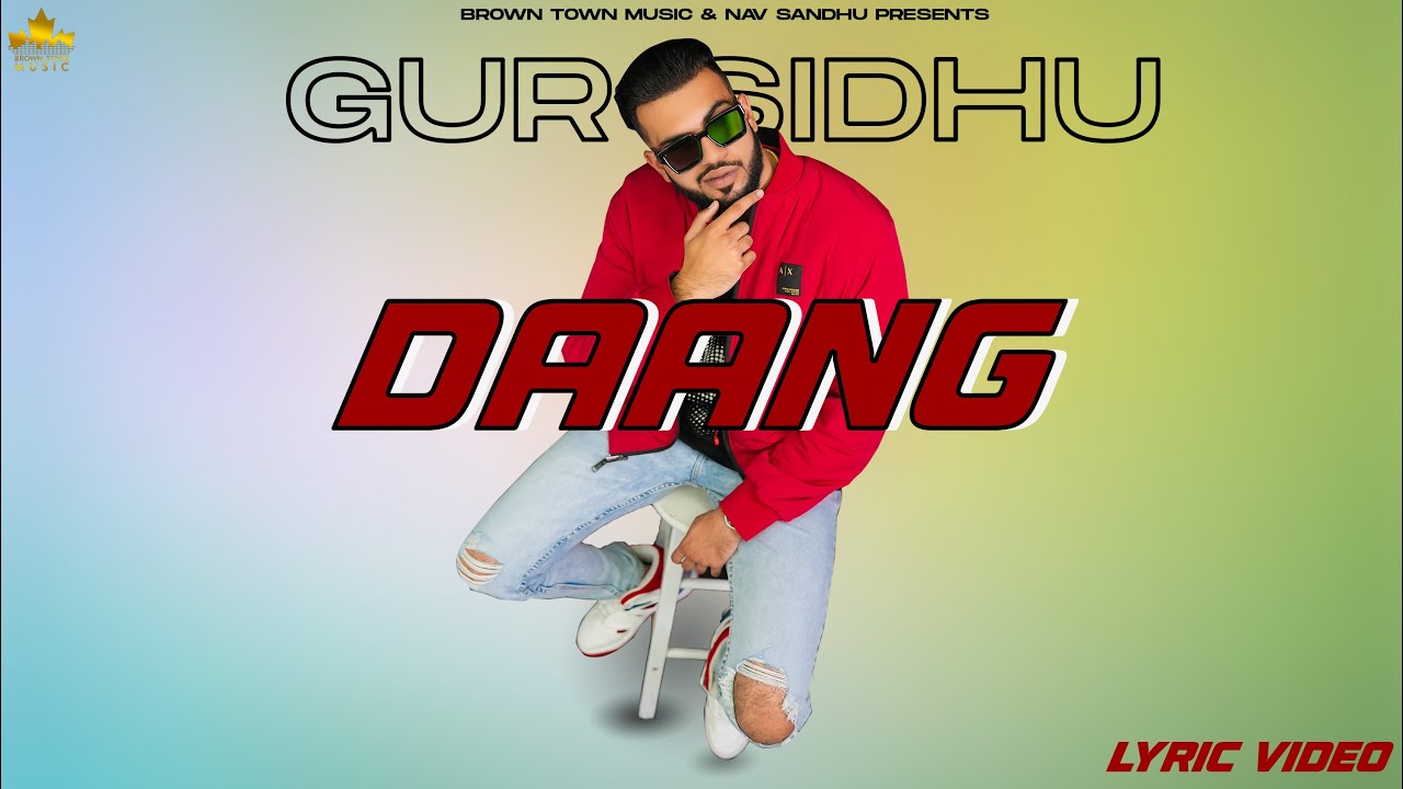 DAANG LYRICS - GUR SIDHU - JASSA DHILLON - NOTHING LIKE BEFORE