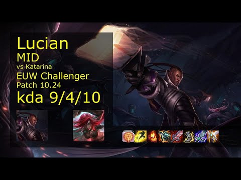 Lucian vs Katarina Mid - EUW Challenger 9/4/10 Patch 10.24 Gameplay