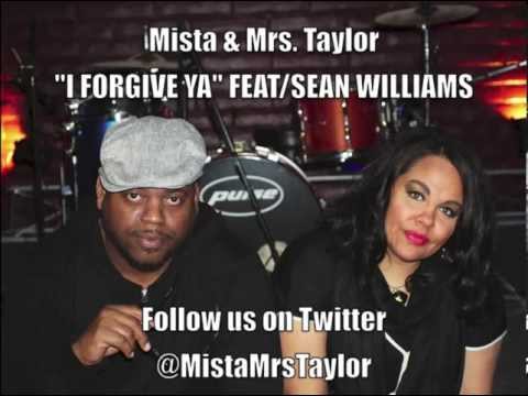 I Forgive Ya by Mista & Mrs. Taylor feat. Sean Williams
