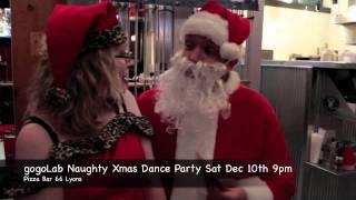 gogoLab Naughty Xmas Dance Party Sat Dec 10th 9pm