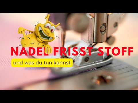 Stoff in der Nähmaschine - Problemlösung