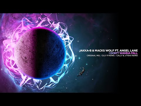 Jakka-B & Macks Wolf feat. Angel Lane - I Don't Wanna Fall [OneSeventy]