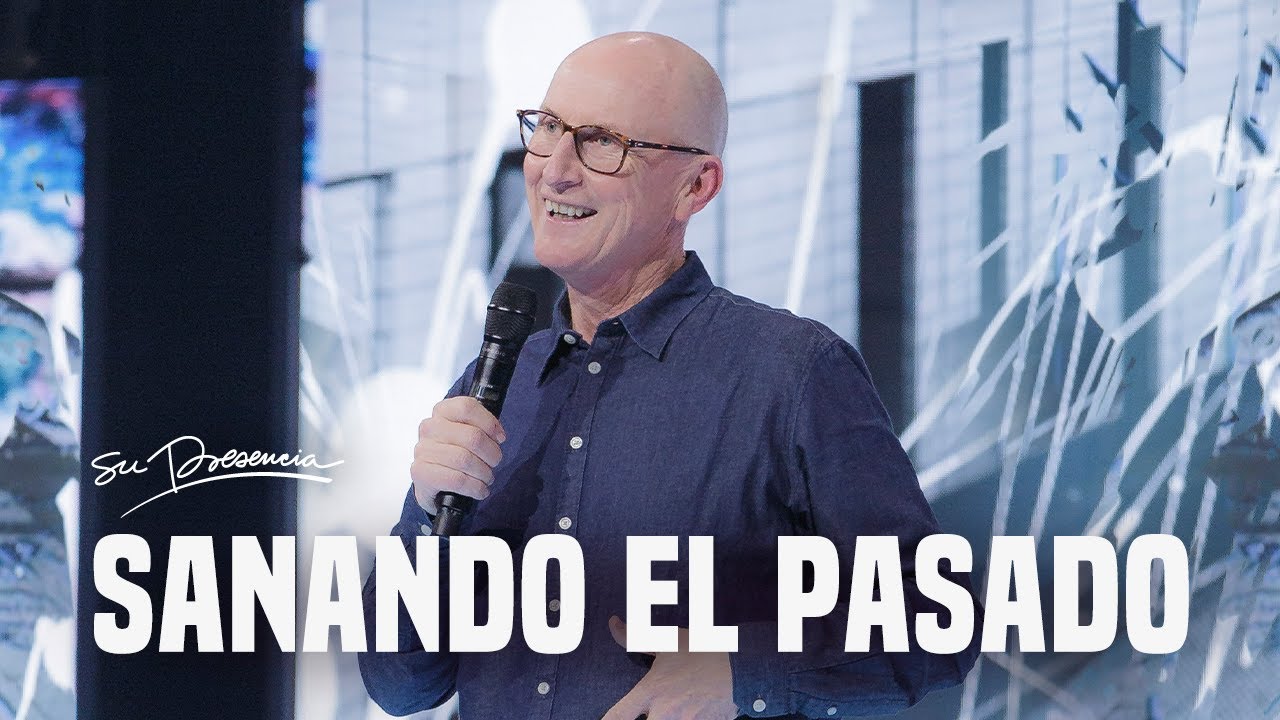 Sanando el pasado - Andrés Corson | Prédicas Cristianas