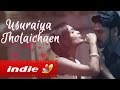Usuraiya Tholaichaen Pragathi Guruprasad Suriavelan Stephen Zechariah Tamil Album Love Song