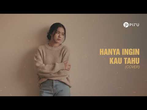 Hanya Ingin Kau Tahu - Repvblik | Cover by PI7U