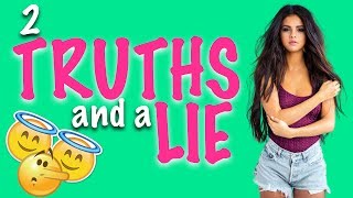 2 TRUTHS AND A LIE ★ Can You Guess the Lie?