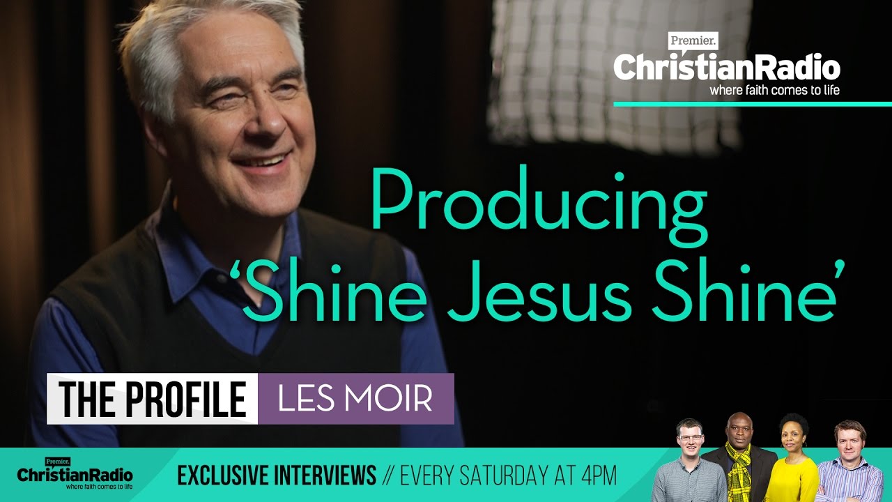 Les Moir explains how ‘Shine Jesus Shine’ was produced // The Profile