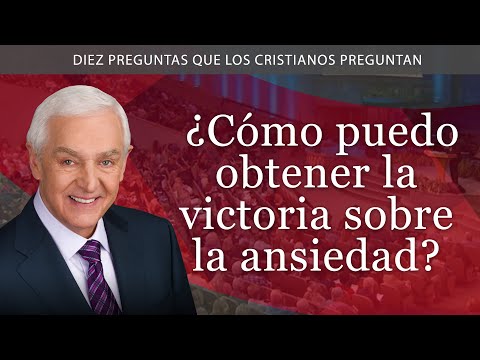 ¿Cómo Puedo Obtener la Victoria Sobre la Ansiedad?