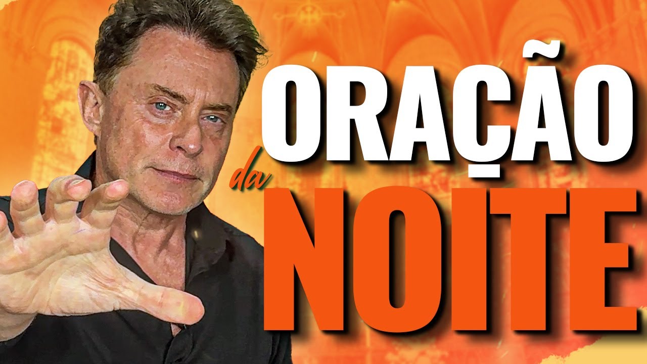 ORAÇÃO DA NOITE - 18/10 (3º Dia Campanha SALMO 23)