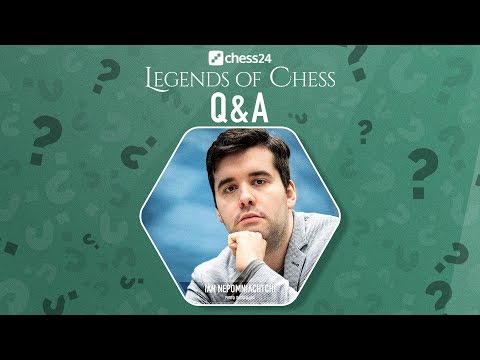Q&A with GM Ian Nepomniachtchi | chess24 Legends of Chess