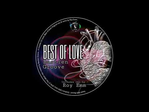 Bastien Groove - Best Of Love (Roy Emm Remix)