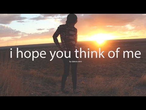 i hope you think of me | poem by dakota wint