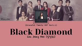 Download lagu Lim Jeong Hee (임정희) - Black Diamond (Graceful Family OST Part.1) | Lyrics mp3