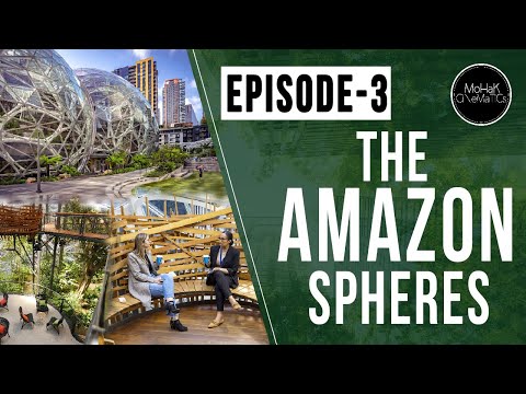 Amazon Spheres | the Biodome Office in Seattle | episode 3