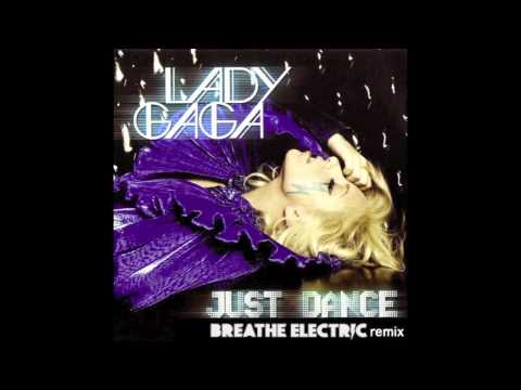 Video thumbnail for Just Dance (Breathe Electric Remix)