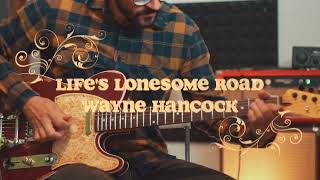 Life's Lonesome Road - Wayne Hancock Cover