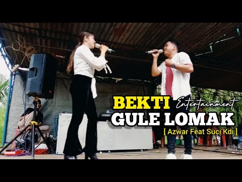 GULE LOMAK | AZWAR FEAT SUCI KDI
