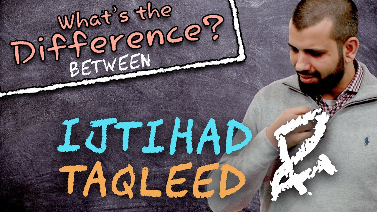 What's the Difference | Ijtihad and Taqleed | 4K