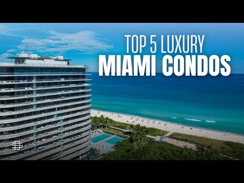 Top 5 Best-Performing Luxury Resale Condos in Miami for 2025