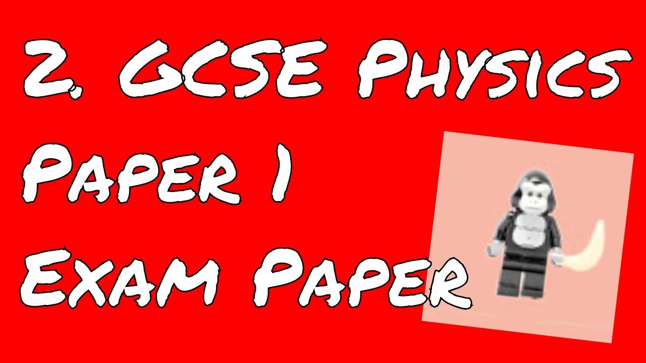 Watch video OCR Gateway GCSE Physics Paper 1 - Exam question run through Now OCR Gateway GCSE Physics Paper 1 - Exam question run through