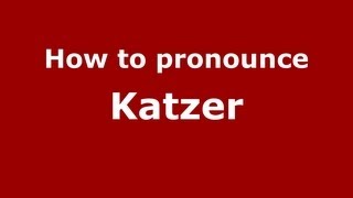 How to pronounce Katzer