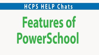 HCPS Help Chats (3 of 6): Features of PowerSchool