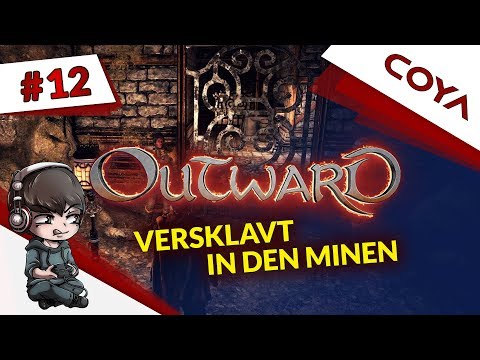 OUTWARD #12 • VERSKLAVT IN DEN MINEN • Gameplay German, Let's Play Deutsch