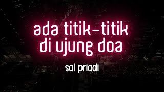 Download lagu ada titik titik di ujung doa - sal priadi (band version) mp3